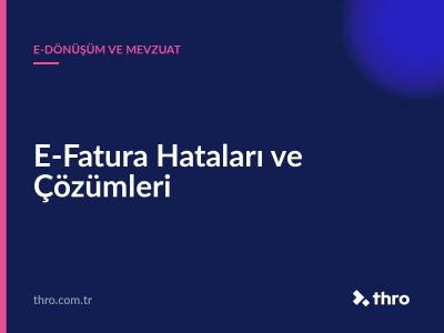 E-Fatura Hataları ve Çözümleri