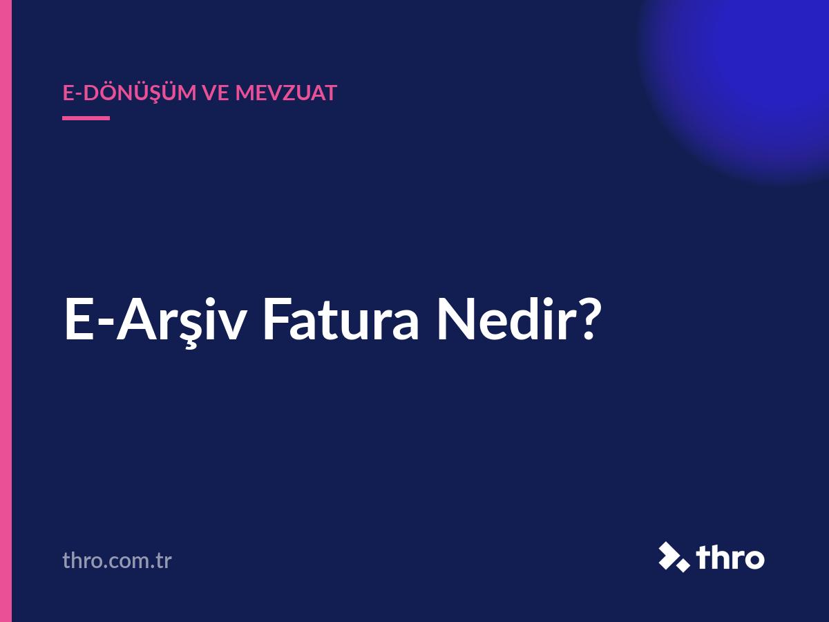 E-Arşiv Fatura Nedir?