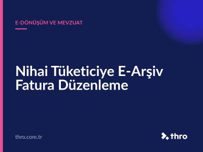 Nihai Tüketiciye E-Arşiv Fatura Düzenleme