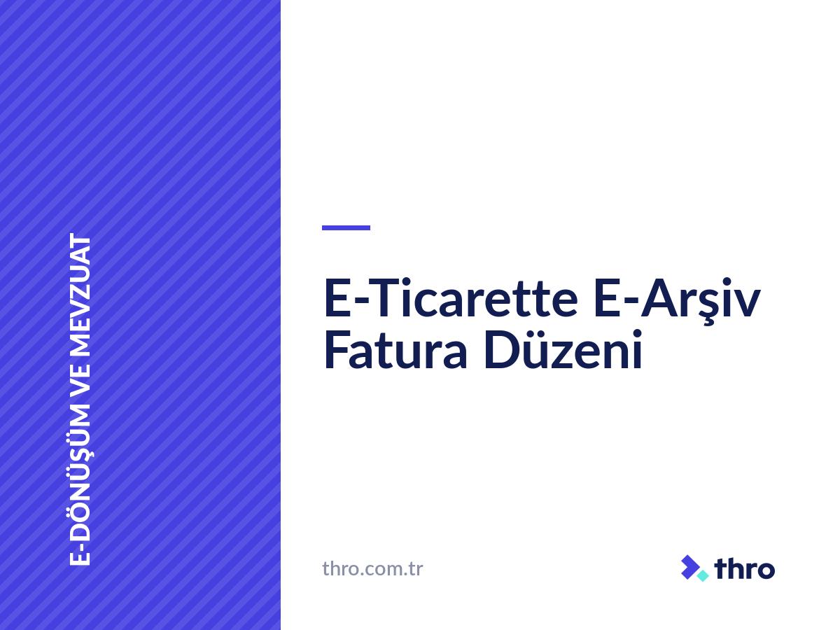 E-Ticarette E-Arşiv Fatura Düzeni
