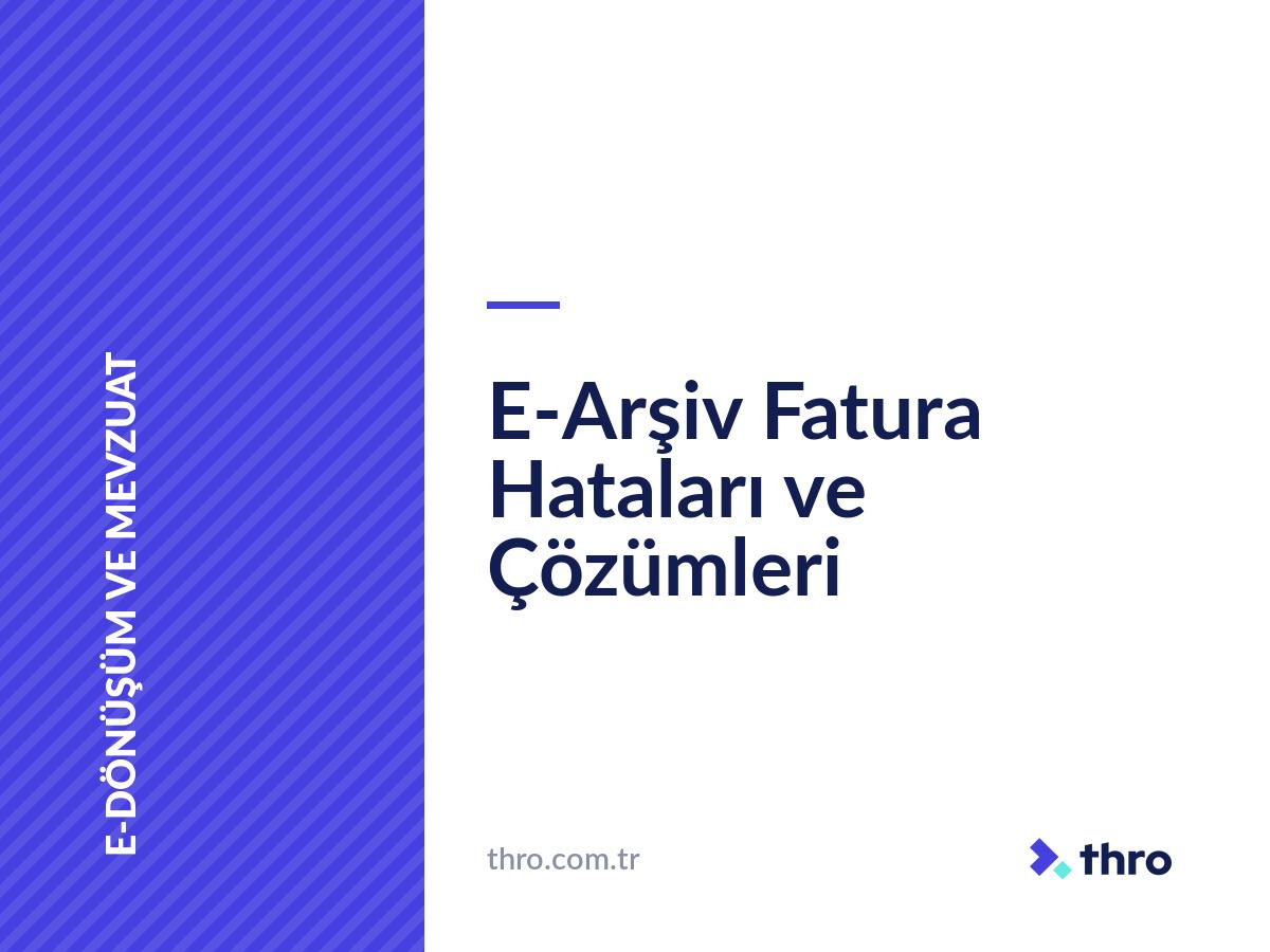 E-Arşiv Fatura Hataları ve Çözümleri