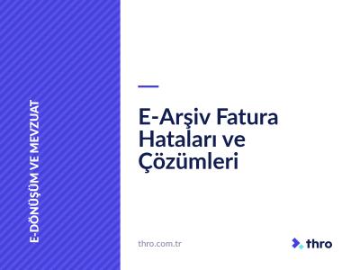 E-Arşiv Fatura Hataları ve Çözümleri