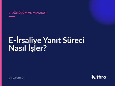 E-İrsaliye Yanıt Süreci Nasıl İşler?
