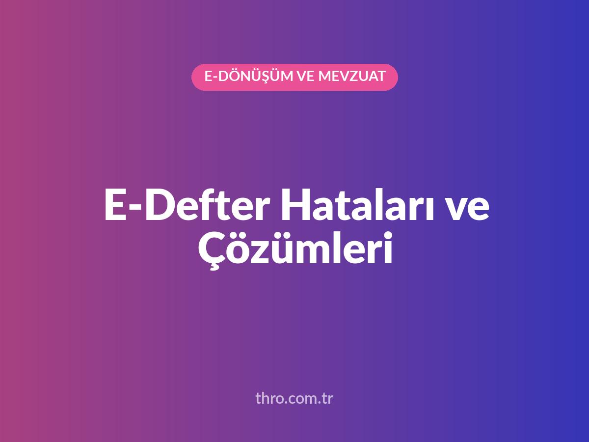 E-Defter Hataları ve Çözümleri