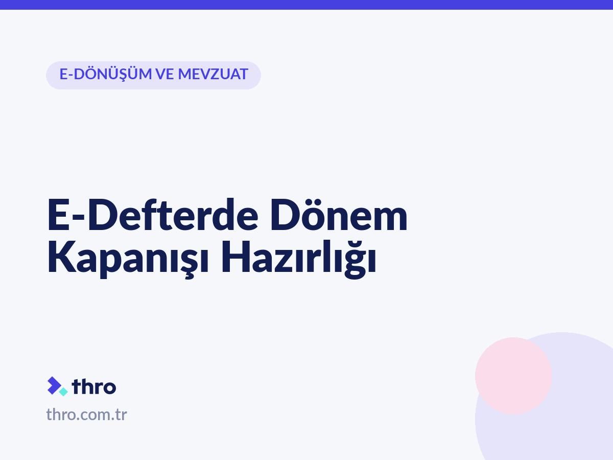 E-Defterde Dönem Kapanışı Hazırlığı