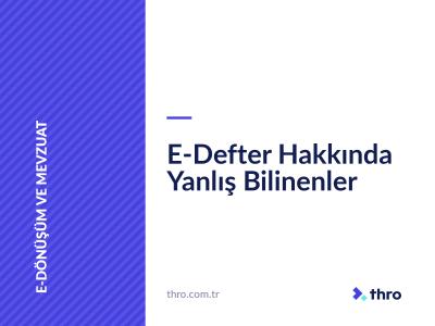 E-Defter Hakkında Yanlış Bilinenler
