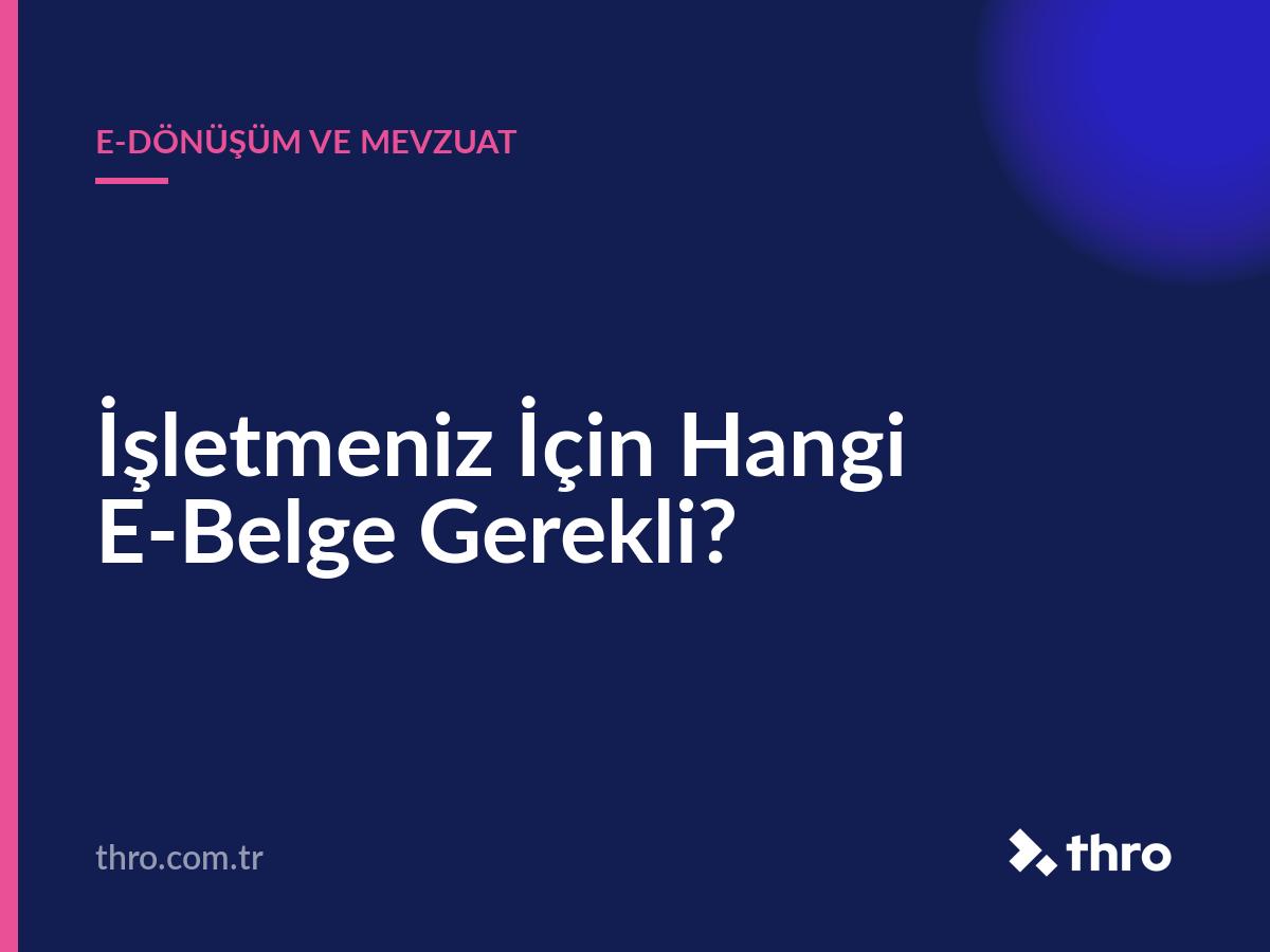 İşletmeniz İçin Hangi E-Belge Gerekli?