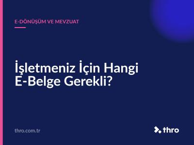 İşletmeniz İçin Hangi E-Belge Gerekli?