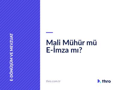 Mali Mühür mü E-İmza mı?