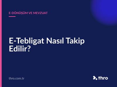 E-Tebligat Nasıl Takip Edilir?