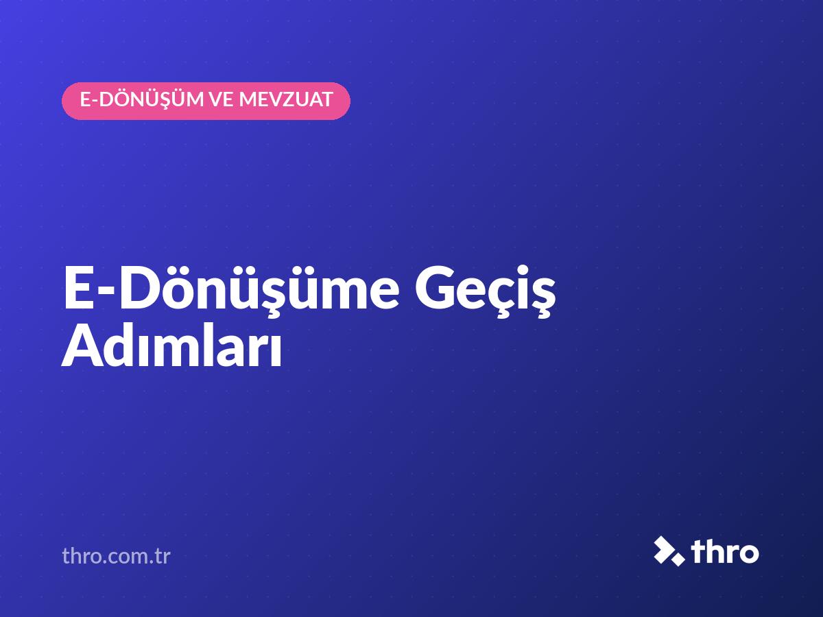 E-Dönüşüme Geçiş Adımları