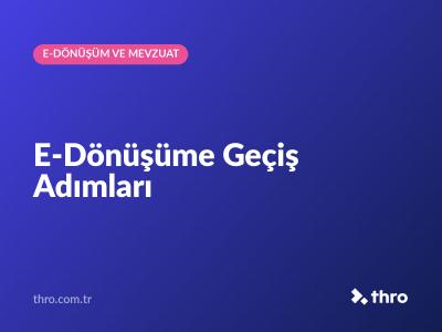 E-Dönüşüme Geçiş Adımları