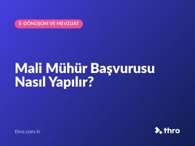 Mali Mühür Başvurusu Nasıl Yapılır?