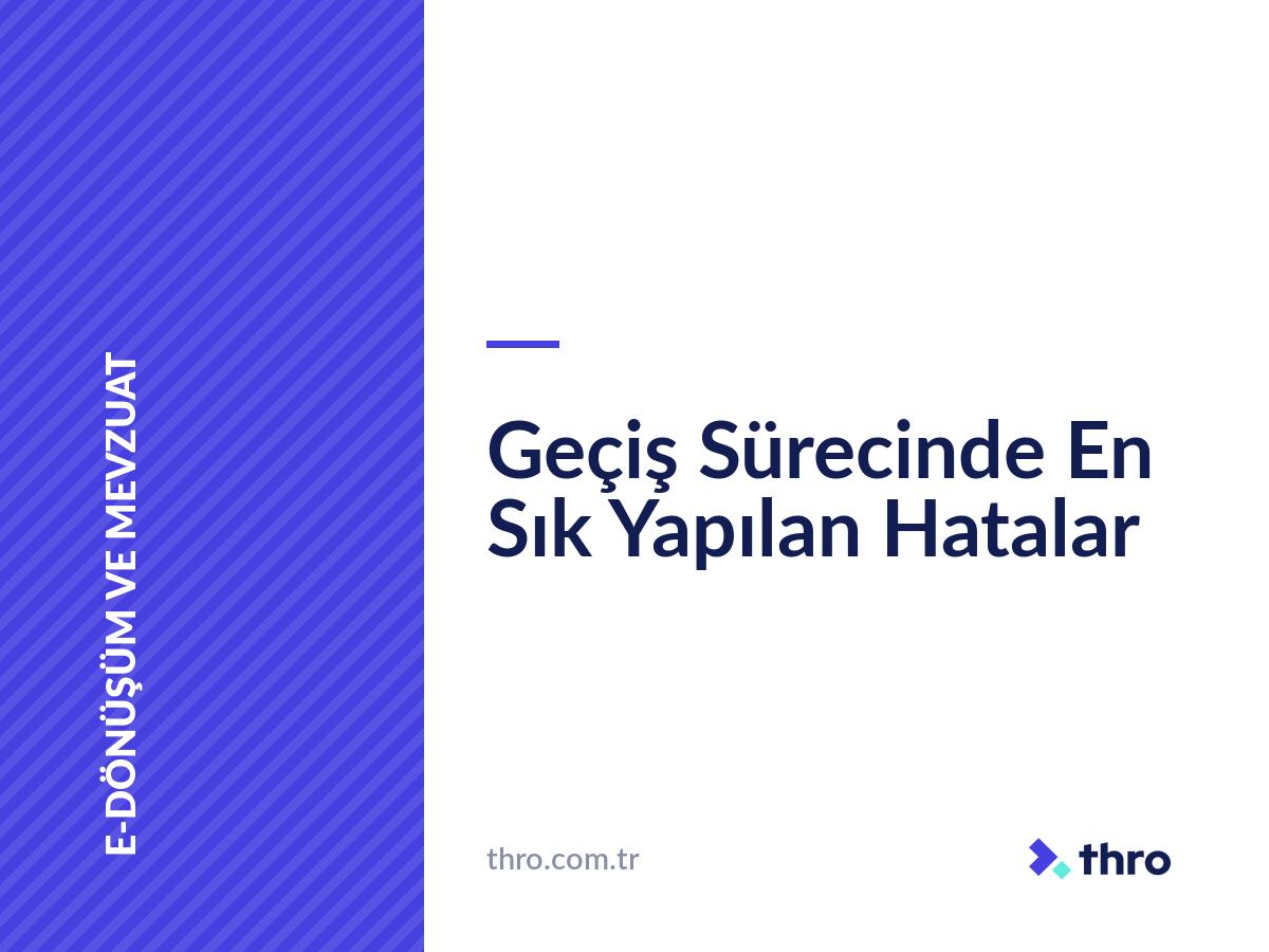Geçiş Sürecinde En Sık Yapılan Hatalar