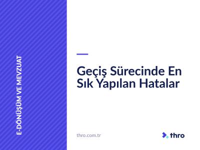 Geçiş Sürecinde En Sık Yapılan Hatalar