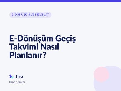 E-Dönüşüm Geçiş Takvimi Nasıl Planlanır?
