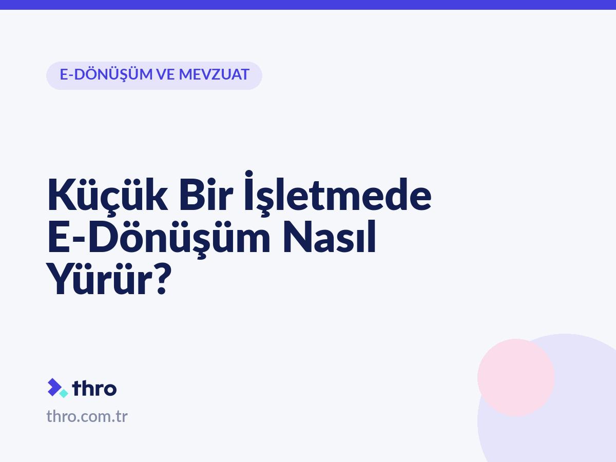Küçük Bir İşletmede E-Dönüşüm Nasıl Yürür?