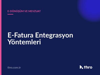 E-Fatura Entegrasyon Yöntemleri