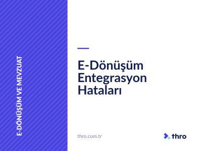 E-Dönüşüm Entegrasyon Hataları