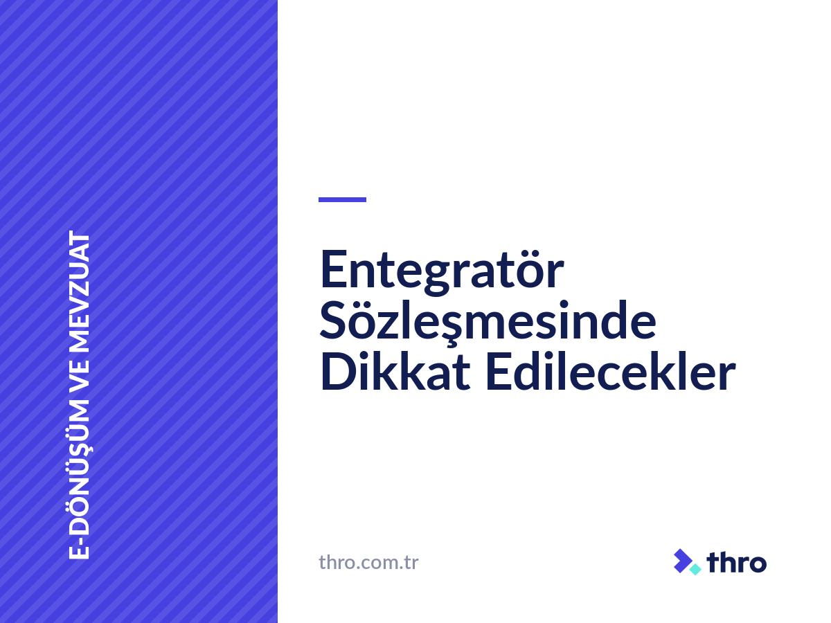 Entegratör Sözleşmesinde Dikkat Edilecekler