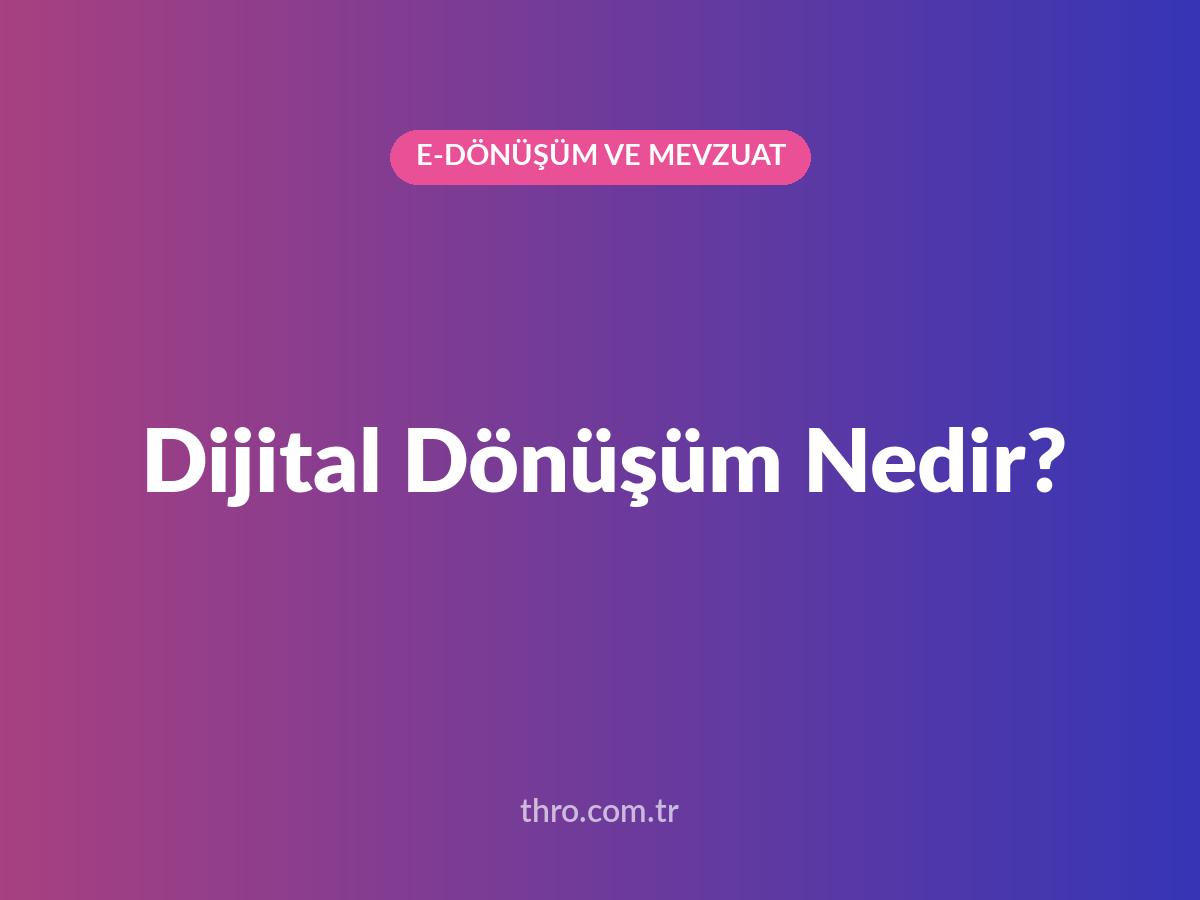 Dijital Dönüşüm Nedir?