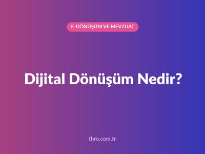 Dijital Dönüşüm Nedir?
