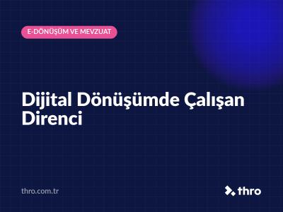 Dijital Dönüşümde Çalışan Direnci
