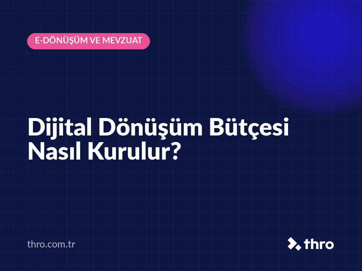 Dijital Dönüşüm Bütçesi Nasıl Kurulur?