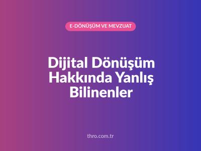 Dijital Dönüşüm Hakkında Yanlış Bilinenler