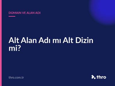 Alt Alan Adı mı Alt Dizin mi?