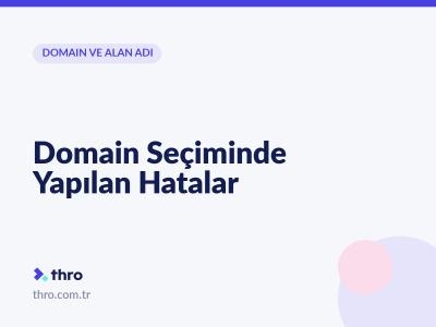 Domain Seçiminde Yapılan Hatalar