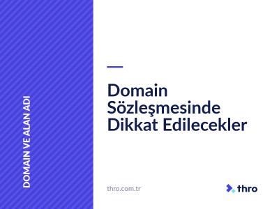 Domain Sözleşmesinde Dikkat Edilecekler