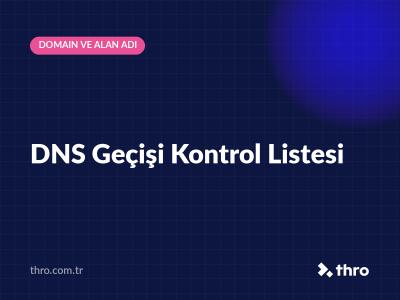 DNS Geçişi Kontrol Listesi