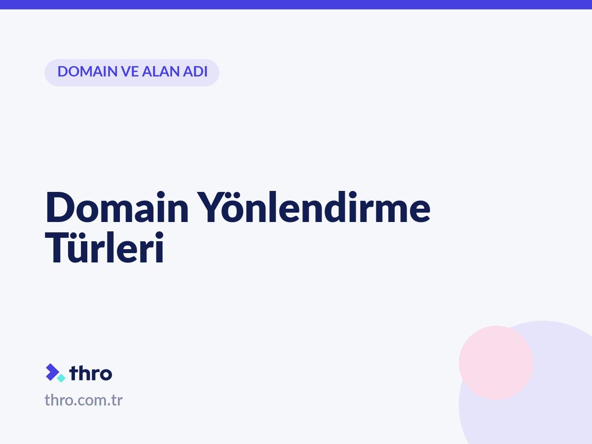 Domain Yönlendirme Türleri
