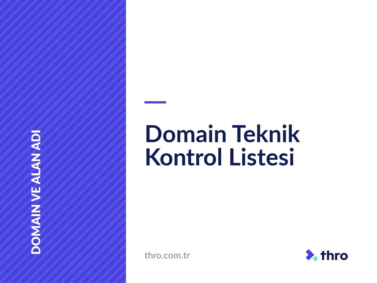 Domain Teknik Kontrol Listesi