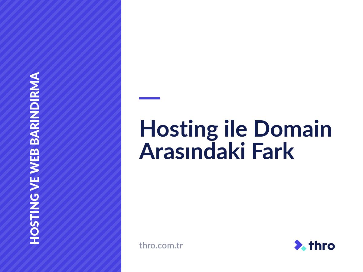 Hosting ile Domain Arasındaki Fark