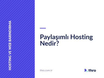 Paylaşımlı Hosting Nedir?