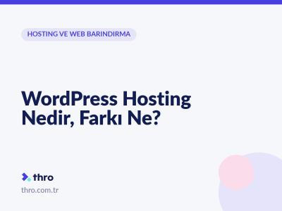 WordPress Hosting Nedir, Farkı Ne?