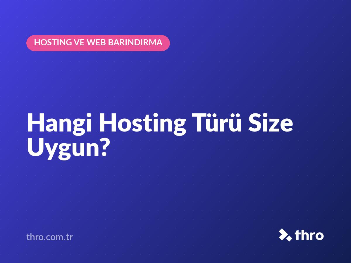 Hangi Hosting Türü Size Uygun?