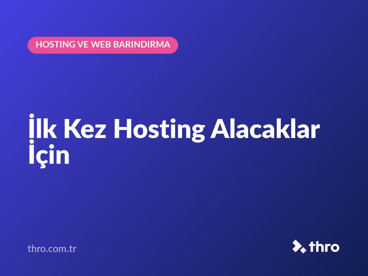 İlk Kez Hosting Alacaklar İçin