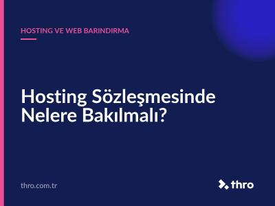 Hosting Sözleşmesinde Nelere Bakılmalı?