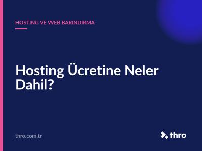 Hosting Ücretine Neler Dahil?