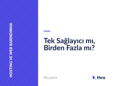 Tek Sağlayıcı mı, Birden Fazla mı?