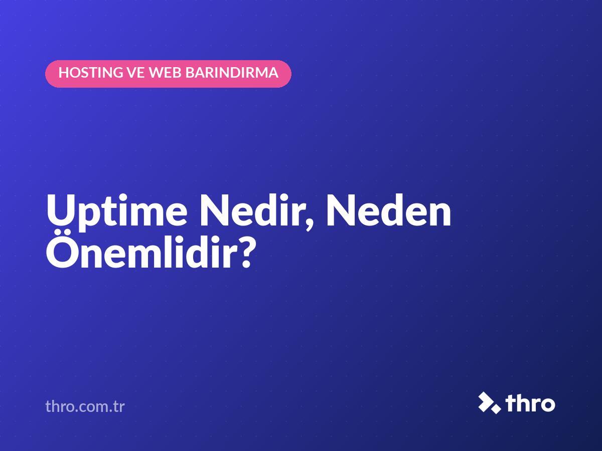 Uptime Nedir, Neden Önemlidir?