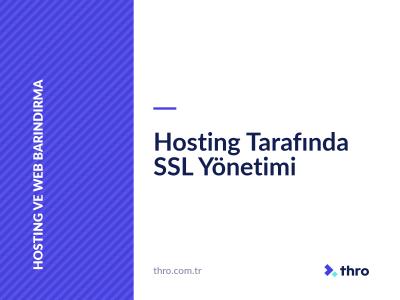 Hosting Tarafında SSL Yönetimi