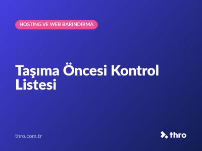 Taşıma Öncesi Kontrol Listesi