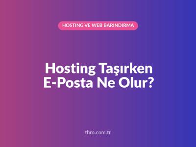Hosting Taşırken E-Posta Ne Olur?