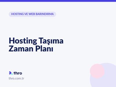 Hosting Taşıma Zaman Planı