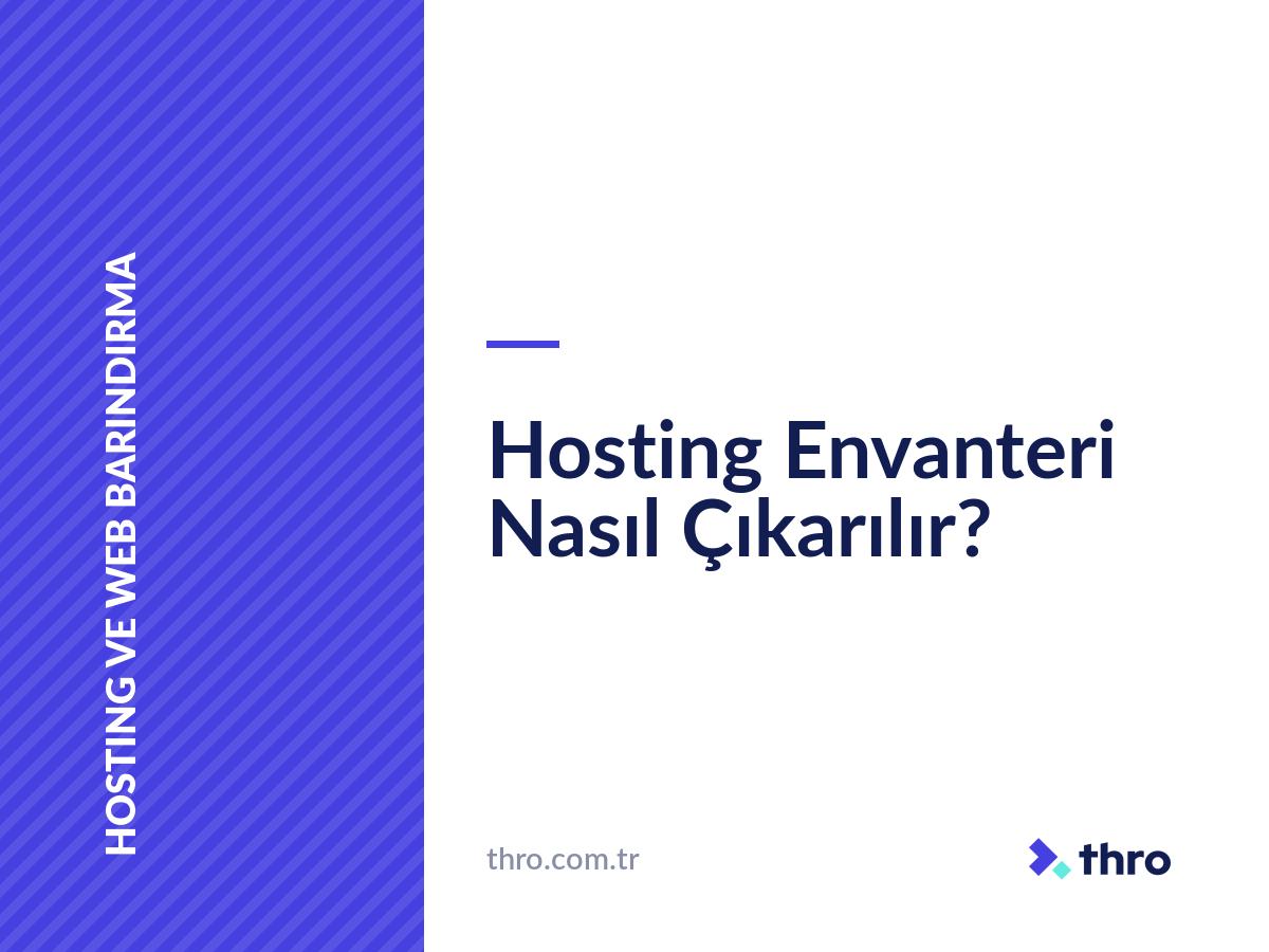 Hosting Envanteri Nasıl Çıkarılır?