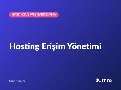 Hosting Erişim Yönetimi